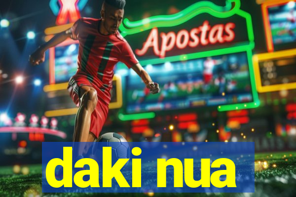 daki nua
